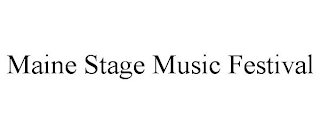 MAINE STAGE MUSIC FESTIVAL