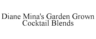 DIANE MINA'S GARDEN GROWN COCKTAIL BLENDS