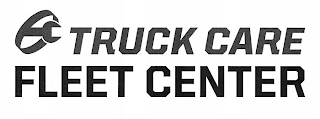 TRUCK CARE FLEET CENTER