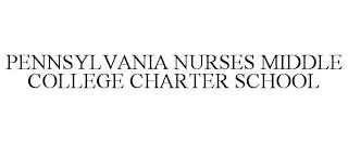 PENNSYLVANIA NURSES MIDDLE COLLEGE CHARTER SCHOOL