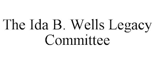 THE IDA B. WELLS LEGACY COMMITTEE