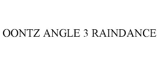 OONTZ ANGLE 3 RAINDANCE