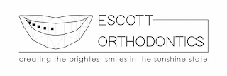 ESCOTT ORTHODONTICS CREATING THE BRIGHTEST SMILES IN THE SUNSHINE STATE