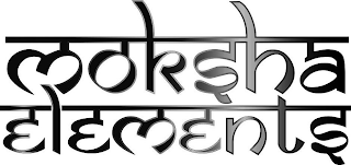 MOKSHA ELEMENTS