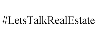 #LETSTALKREALESTATE