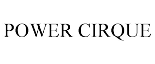 POWER CIRQUE