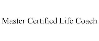 MASTER CERTIFIED LIFE COACH