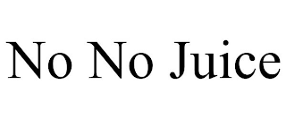 NO NO JUICE