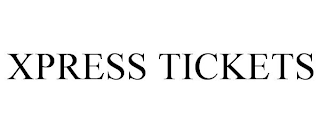 XPRESS TICKETS
