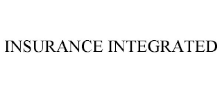 INSURANCE INTEGRATED