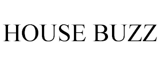 HOUSE BUZZ