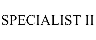 SPECIALIST II