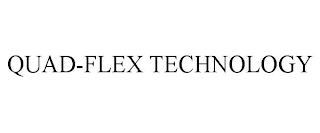 QUAD-FLEX TECHNOLOGY