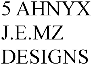 5 AHNYX J.E.MZ DESIGNS