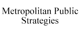 METROPOLITAN PUBLIC STRATEGIES