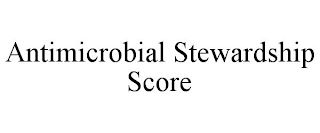 ANTIMICROBIAL STEWARDSHIP SCORE