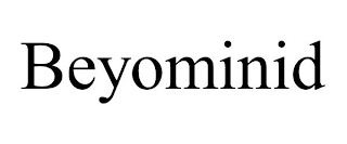 BEYOMINID