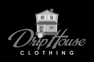 DRIP HOUSE CLOTHING