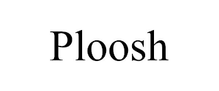 PLOOSH