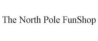 THE NORTH POLE FUNSHOP