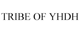 TRIBE OF YHDH