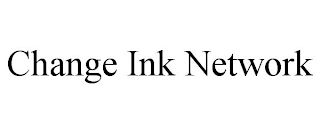 CHANGE INK NETWORK