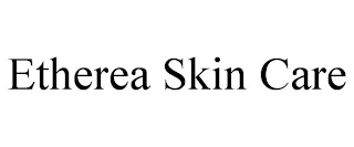 ETHEREA SKIN CARE