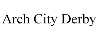 ARCH CITY DERBY