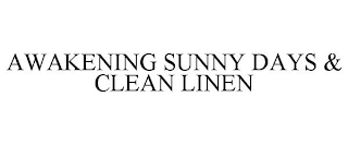 AWAKENING SUNNY DAYS & CLEAN LINEN