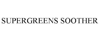 SUPERGREENS SOOTHER