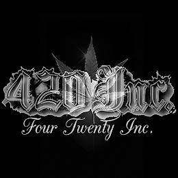 420 INC. FOUR TWENTY INC.