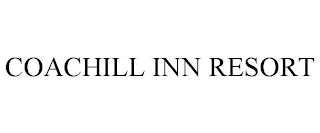 COACHILL INN RESORT