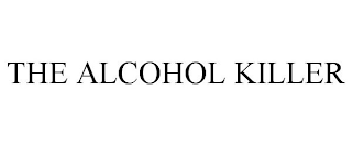 THE ALCOHOL KILLER