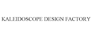KALEIDOSCOPE DESIGN FACTORY