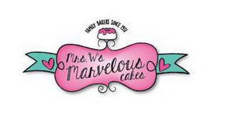 MRS. W'S MARVELOUS CAKES FAMILY BAKERS SINCE 1931