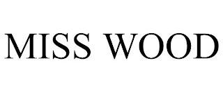 MISS WOOD