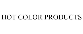 HOT COLOR PRODUCTS