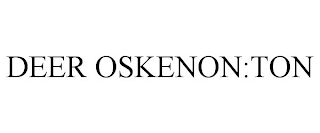 DEER OSKENON:TON