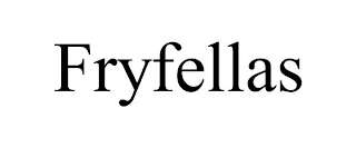 FRYFELLAS