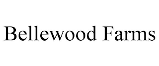 BELLEWOOD FARMS