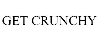 GET CRUNCHY