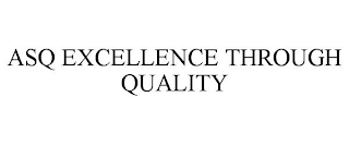 ASQ EXCELLENCE THROUGH QUALITY