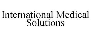 INTERNATIONAL MEDICAL SOLUTIONS