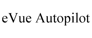 EVUE AUTOPILOT