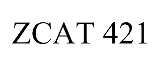 ZCAT 421