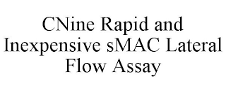 CNINE RAPID AND INEXPENSIVE SMAC LATERAL FLOW ASSAY