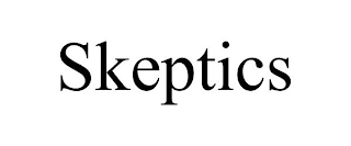 SKEPTICS