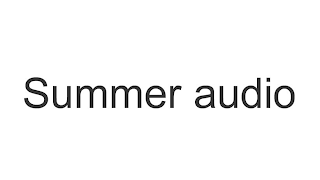 SUMMER AUDIO