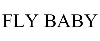 FLY BABY