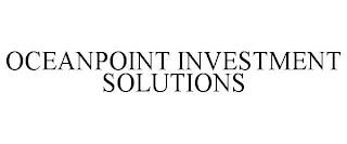 OCEANPOINT INVESTMENT SOLUTIONS